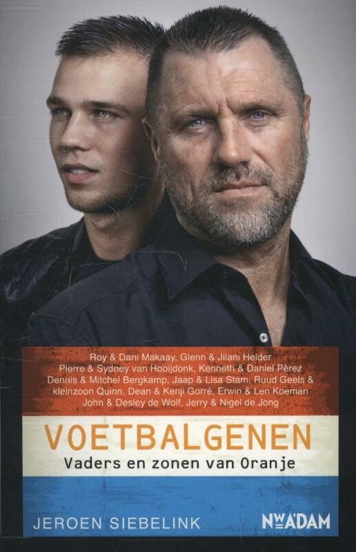 Voetbalgenen: vaders en zonen van Oranje book