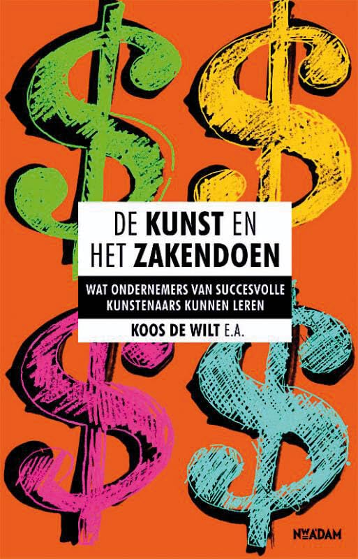 De kunst en het zakendoen: wat ondernemers van succesvolle kunstenaars kunnen leren Books