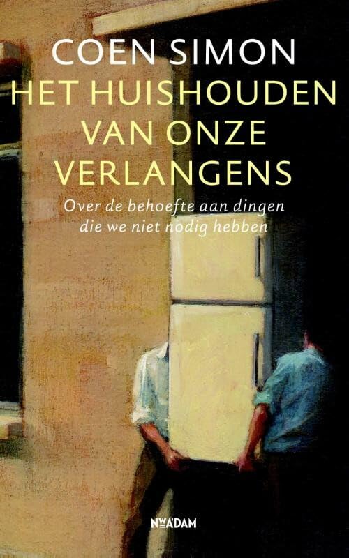 Het huishouden van onze verlangens: over de behoefte aan dingen die we niet nodig hebben book