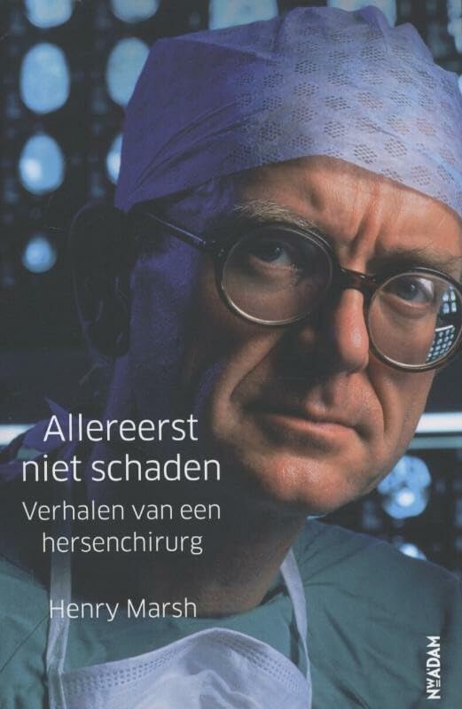 Allereerst niet schaden: verhalen van een hersenchirurg book