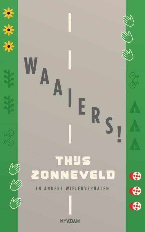 Waaiers! en andere wielerverhalen: en andere wielerverhalen book