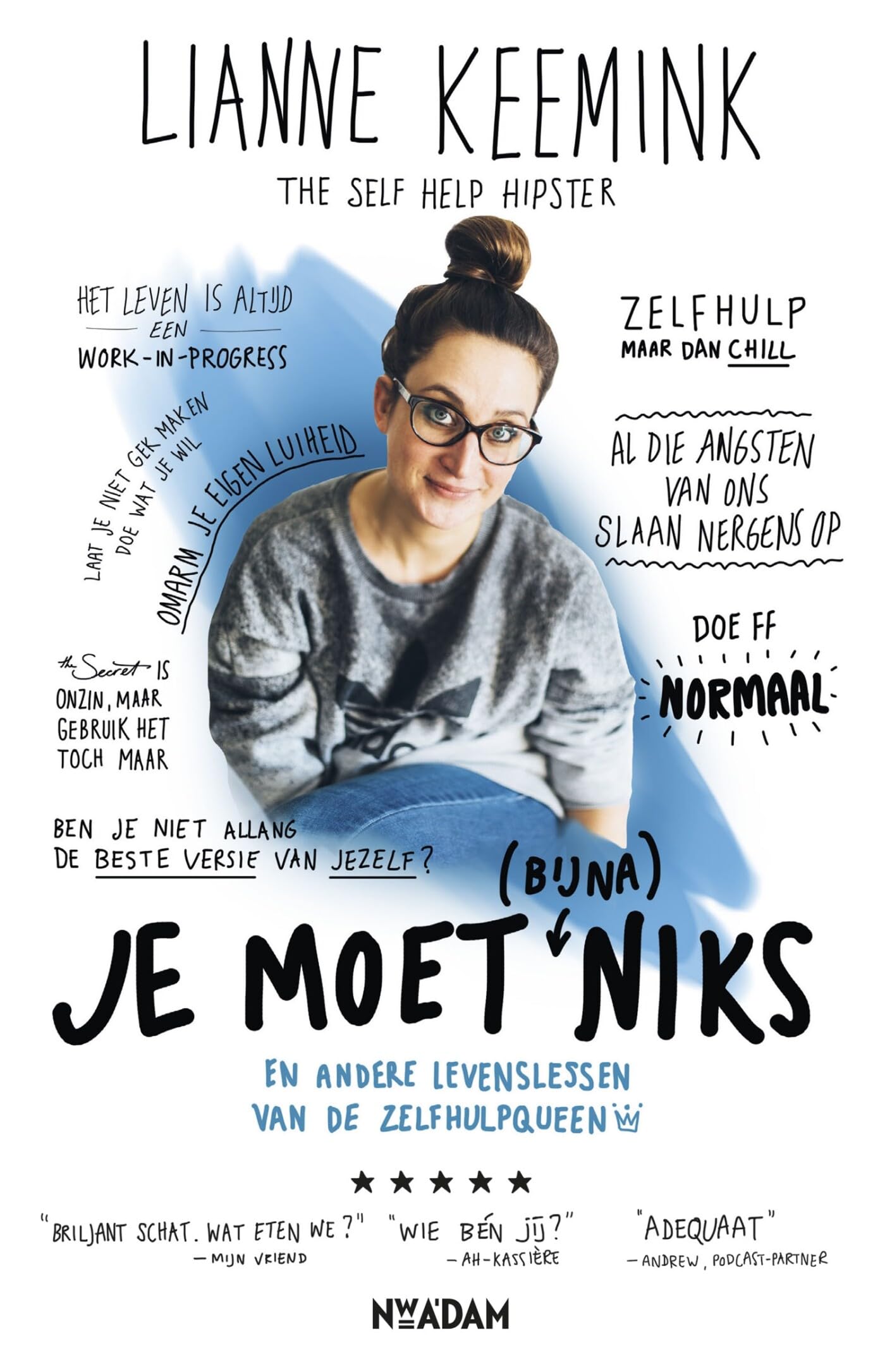 Je moet (bijna) niks: en andere levenslessen van de zelfhulpqueen book