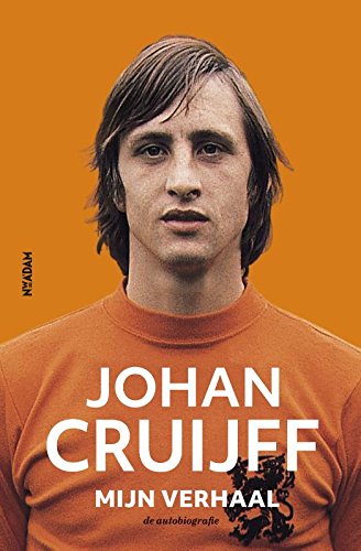 Johan Cruijff - mijn verhaal: de autobiografie Sports