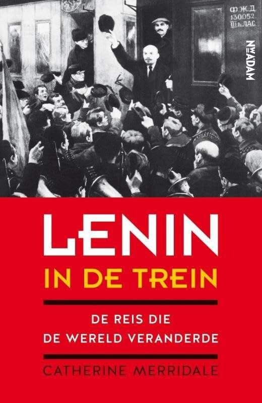 Lenin in de trein: de reis naar de revolutie Social Sciences