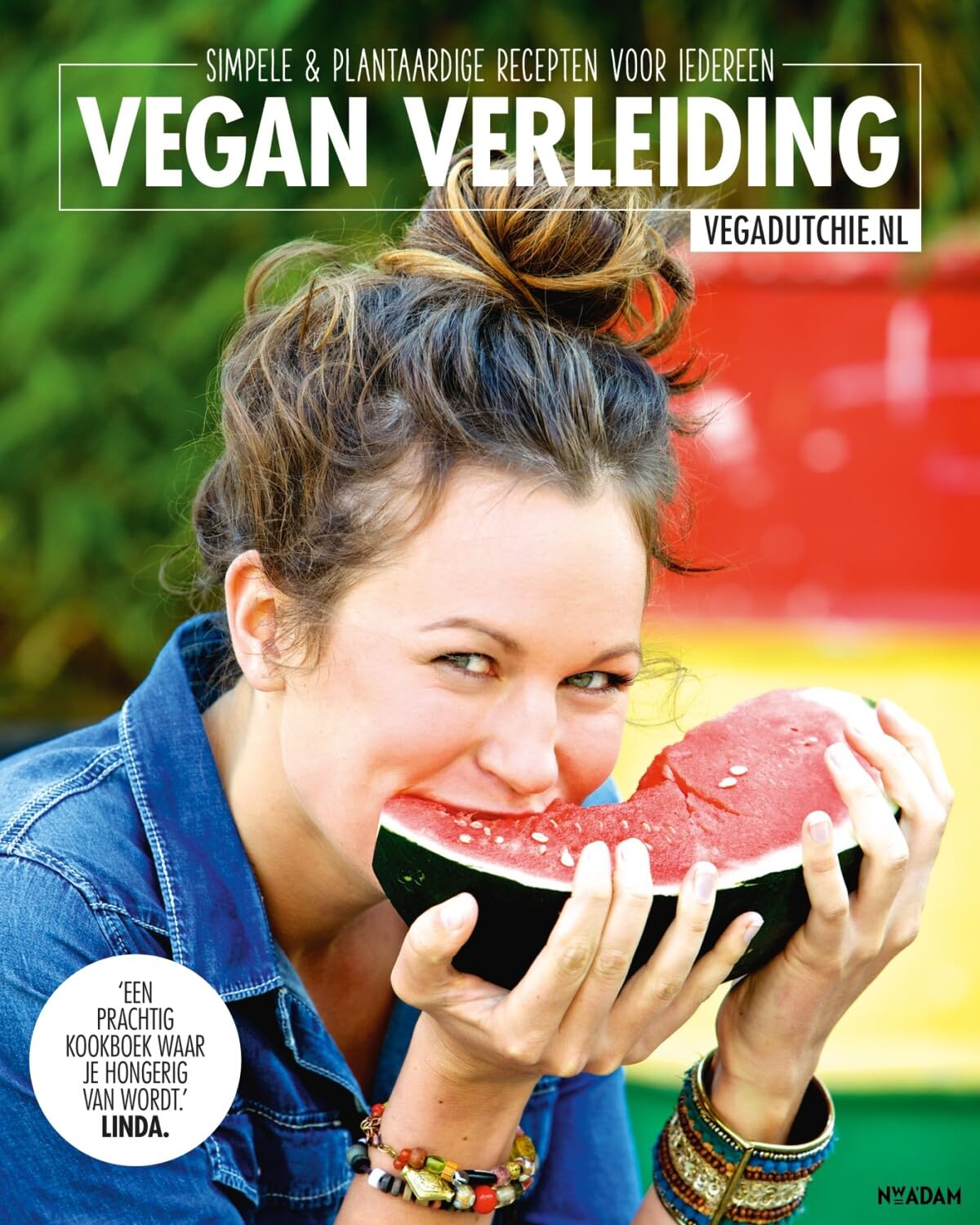 Vegan verleiding: vegadutchie : simpele & plantaardige recepten voor iedereen book