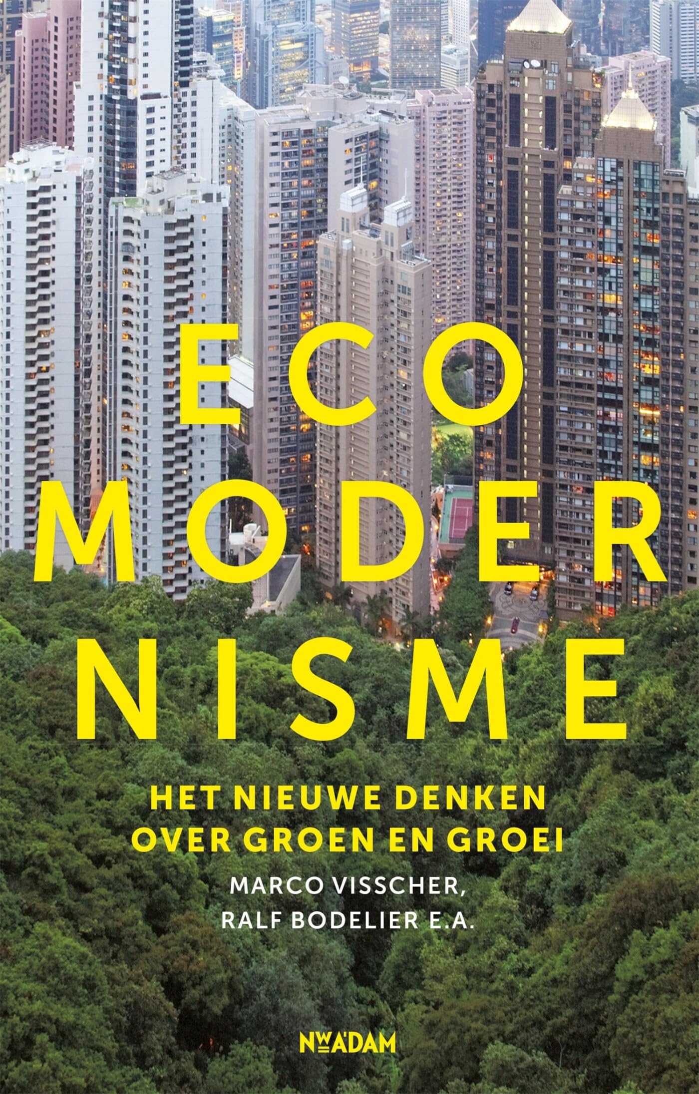 Ecomodernisme: het nieuwe denken over groen en groei book