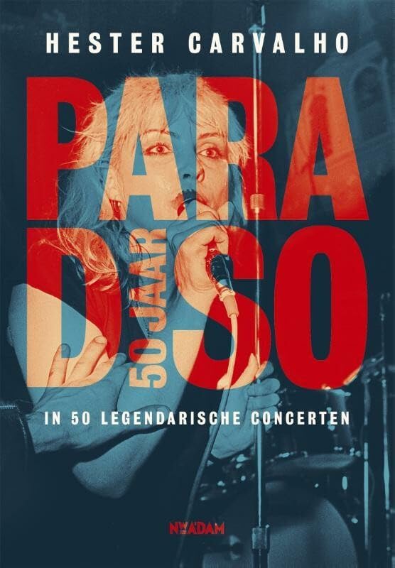 Paradiso 50 jaar: in vijftig legendarische concerten Arts & Music