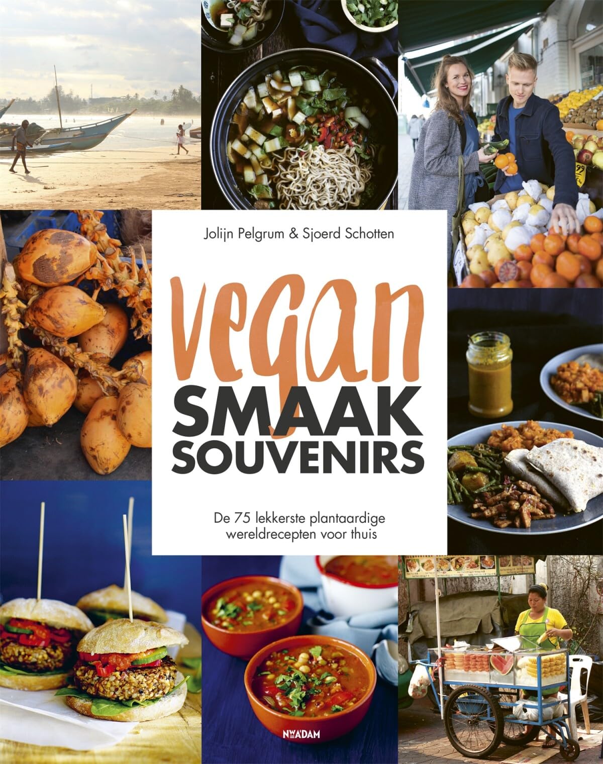 Vegan smaaksouvenirs: de 75 lekkerste plantaardige wereldrecepten voor thuis book