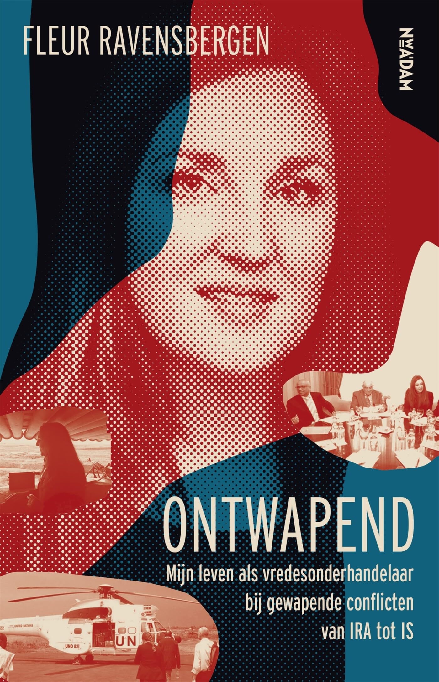 Ontwapend: mijn leven als vredesonderhandelaar bij gewapende conflicten, van IRA tot IS Art & Literature