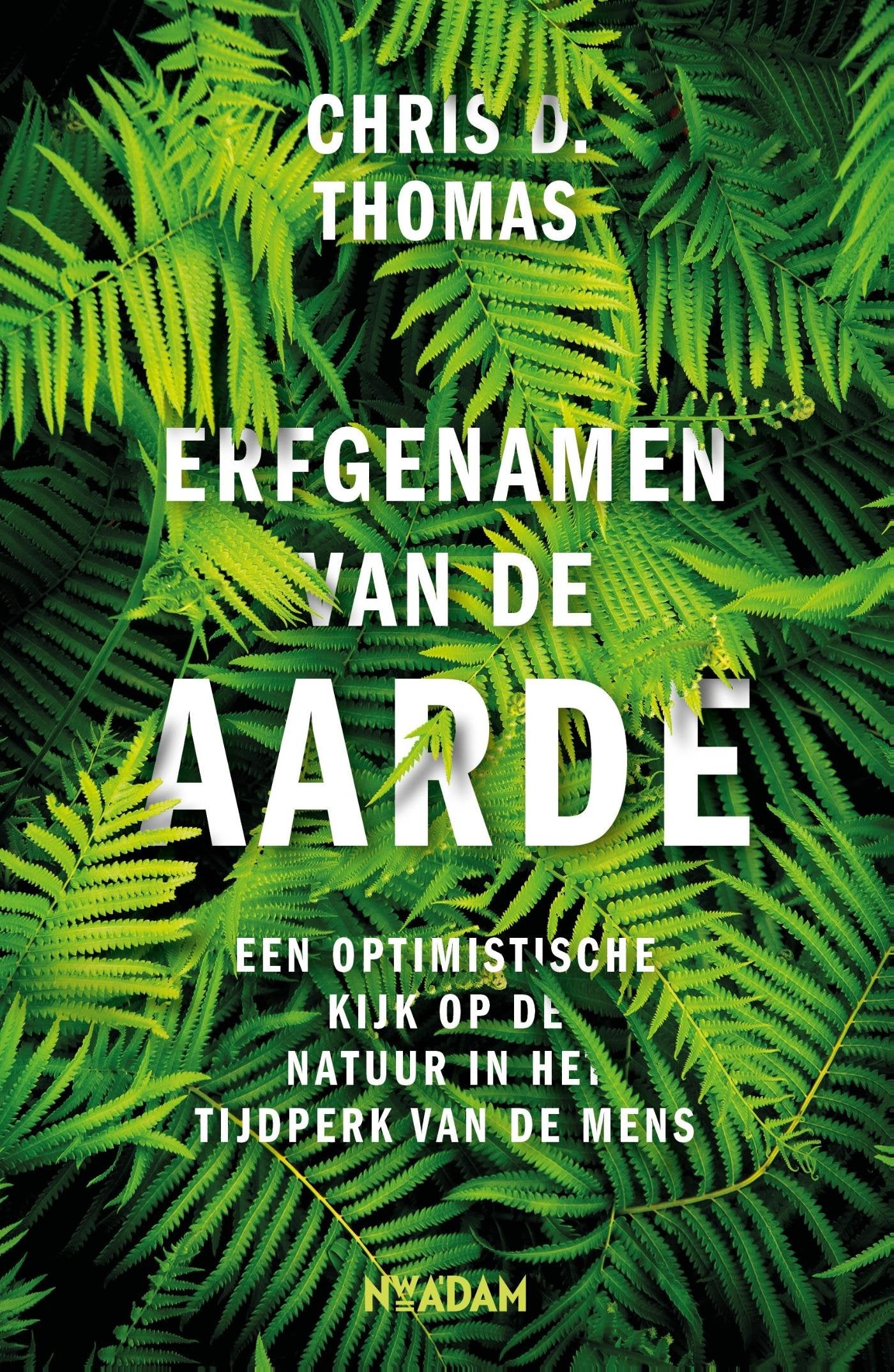 Erfgenamen van de aarde: een optimistische kijk op de natuur in het tijdperk van de mens book