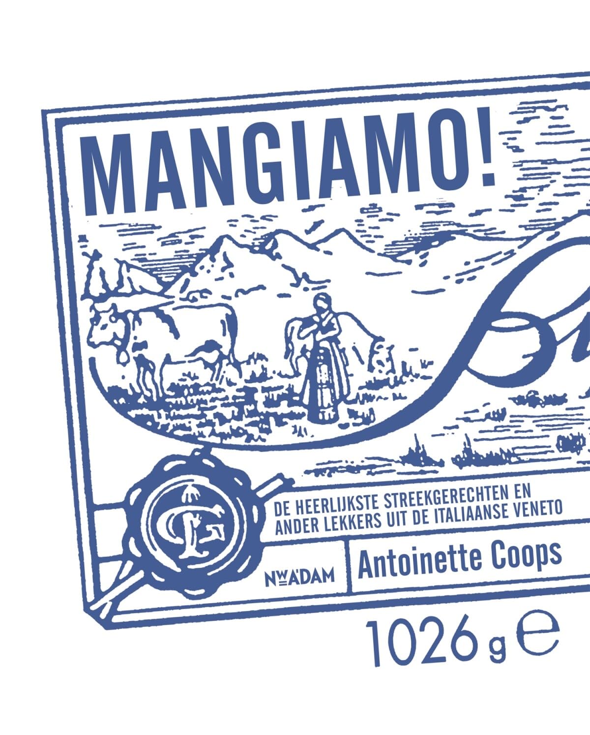 Mangiamo!: de heerlijkste streekgerechten en ander lekkers uit de Italiaanse Veneto book