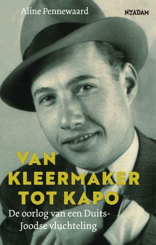 Van kleermaker tot kapo: de oorlog van een Duits-Joodse vluchteling Politics & Society