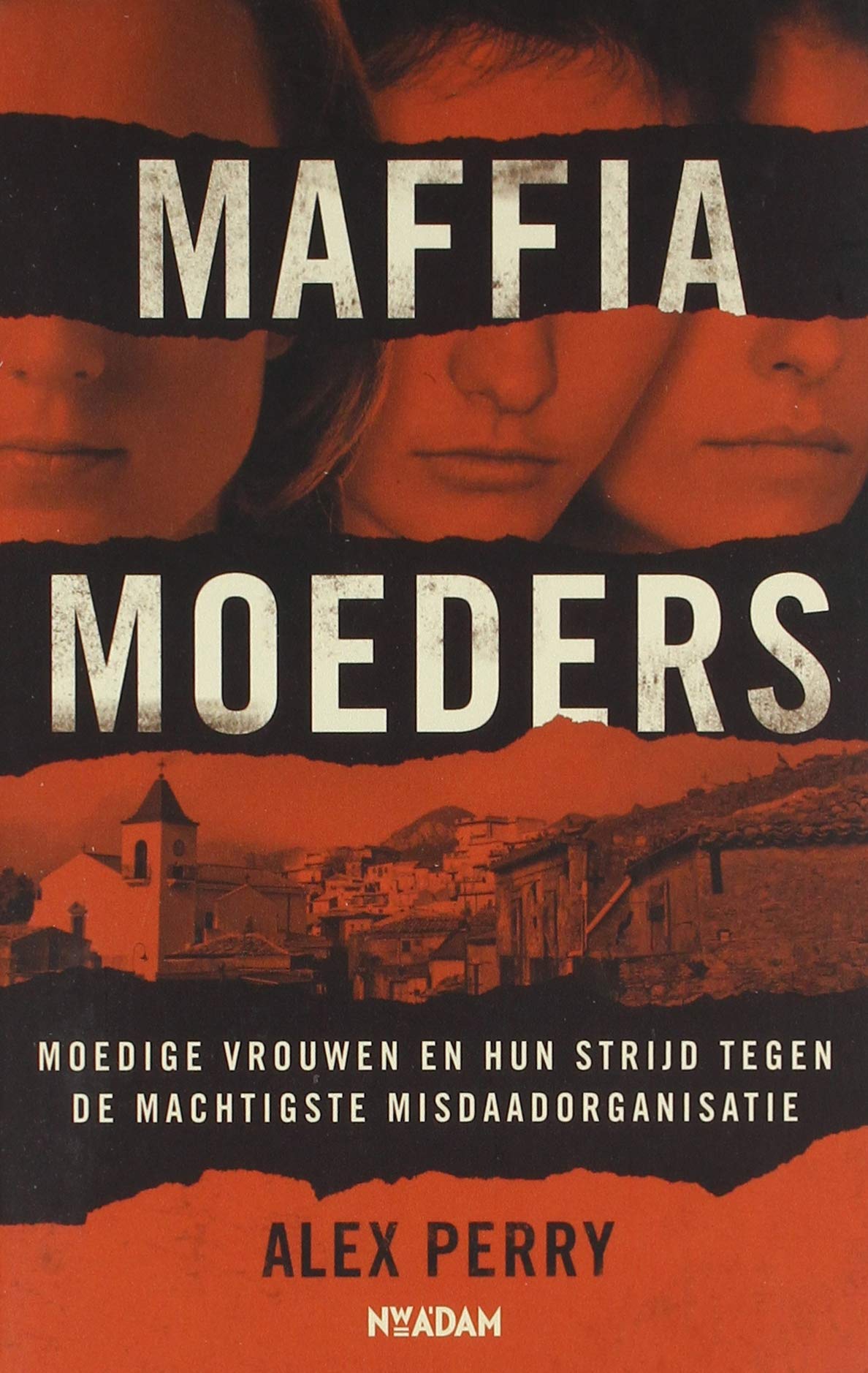 Maffiamoeders: moedige vrouwen en hun strijd tegen de machtigste maffiaorganisatie book