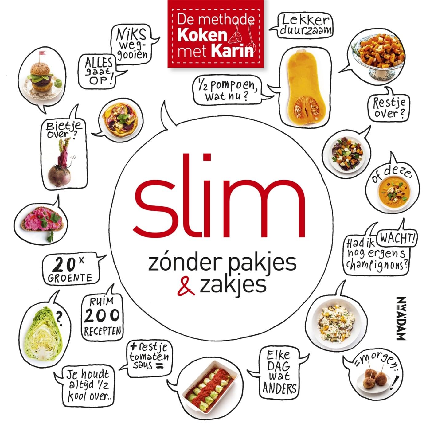 Slim zónder pakjes & zakjes: de methode Koken met Karin book