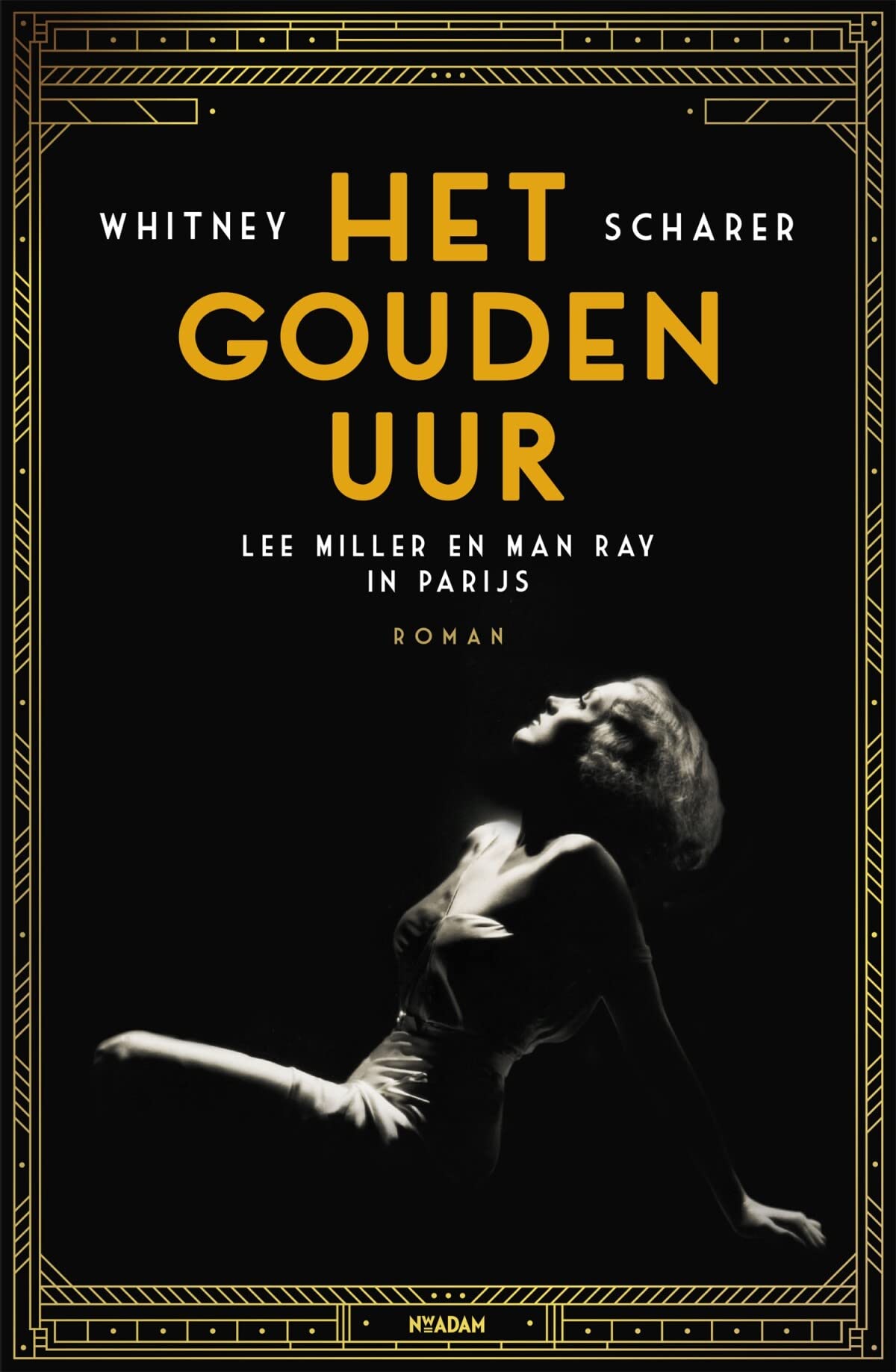 Het gouden uur: Lee Miller en Man Ray in Parijs book