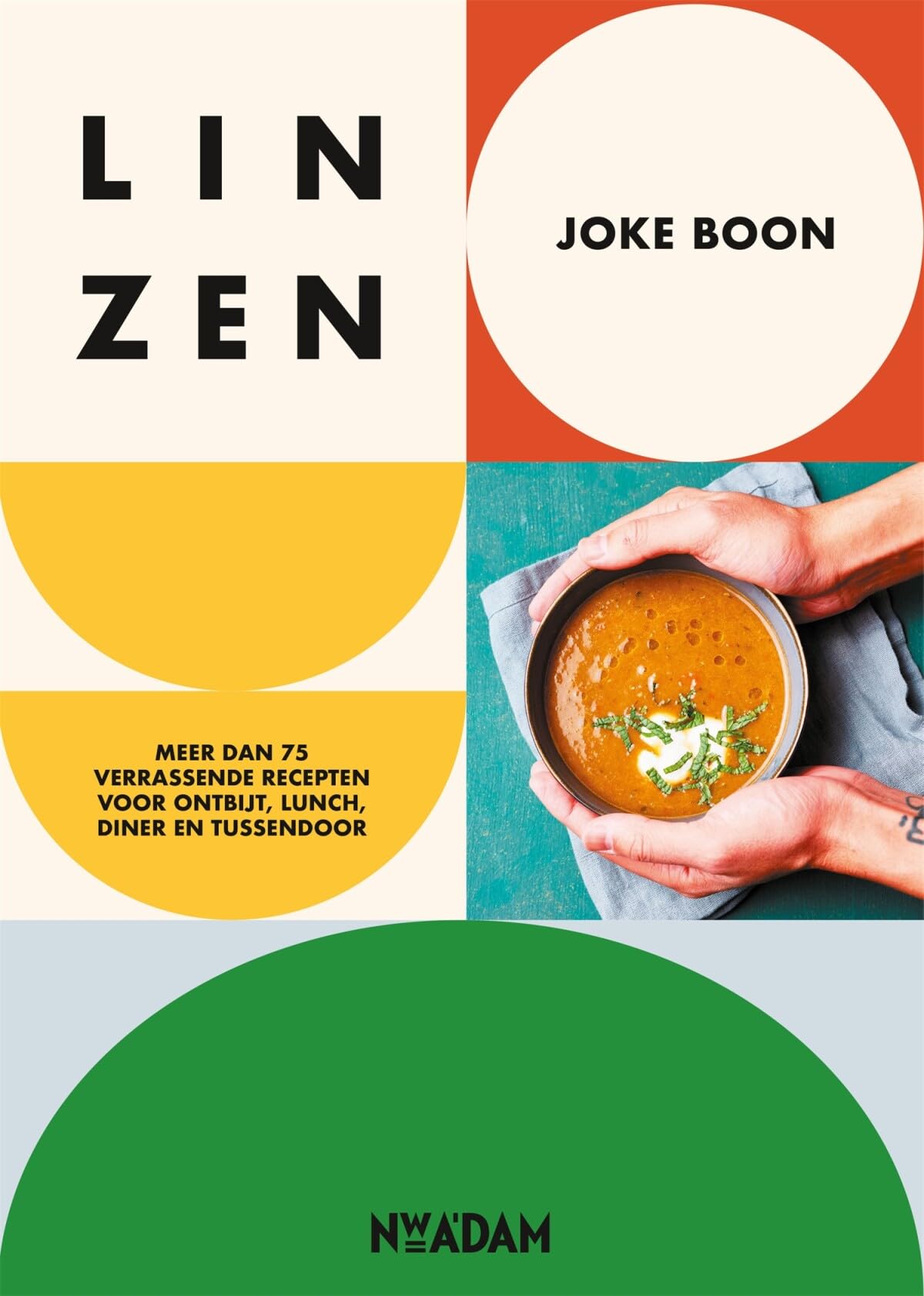 Linzen!: meer dan 75 verrassende recepten voor ontbijt, lunch, diner en tussendoor book