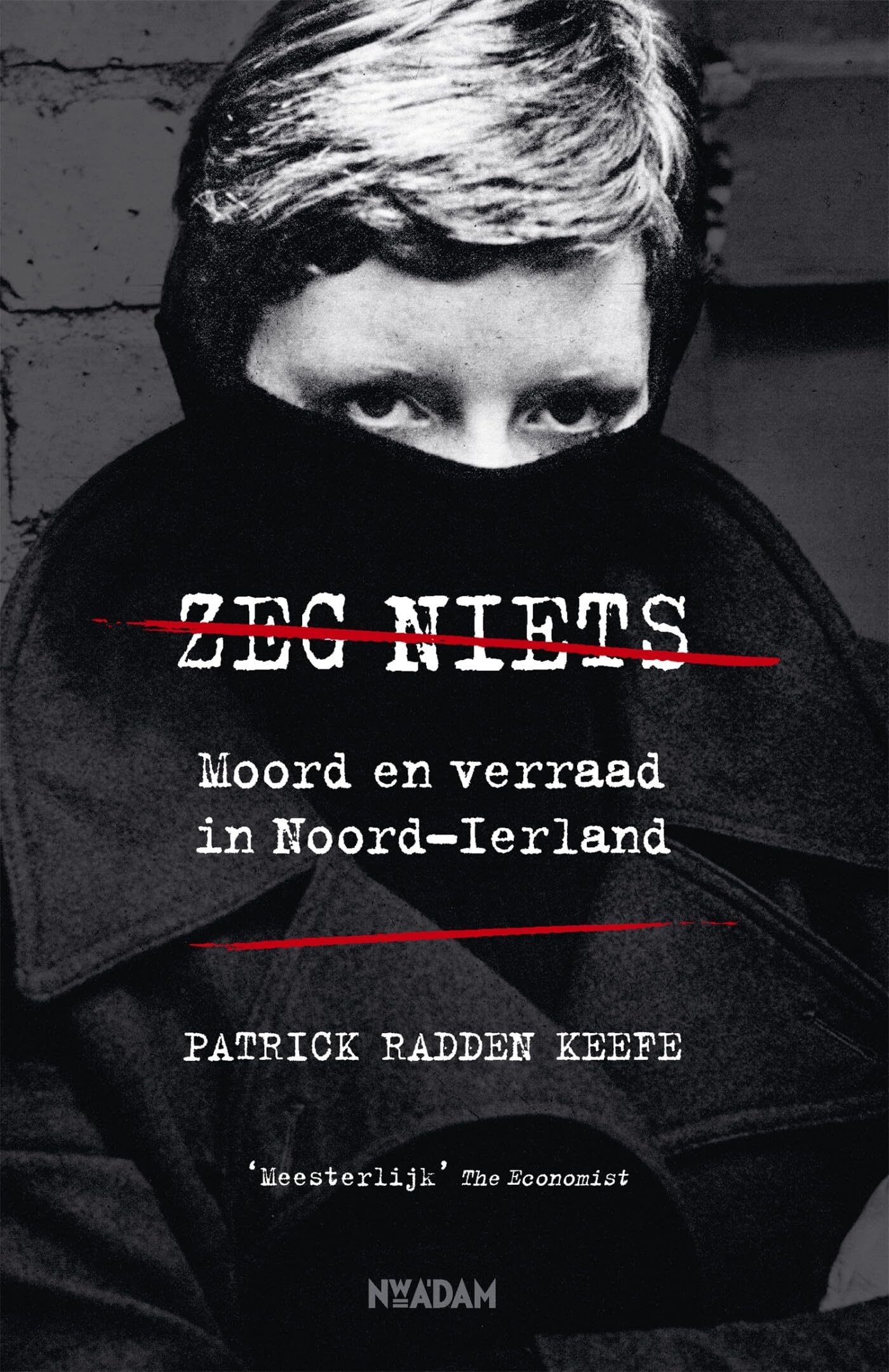 Zeg niets: moord en verraad in Noord-Ierland book