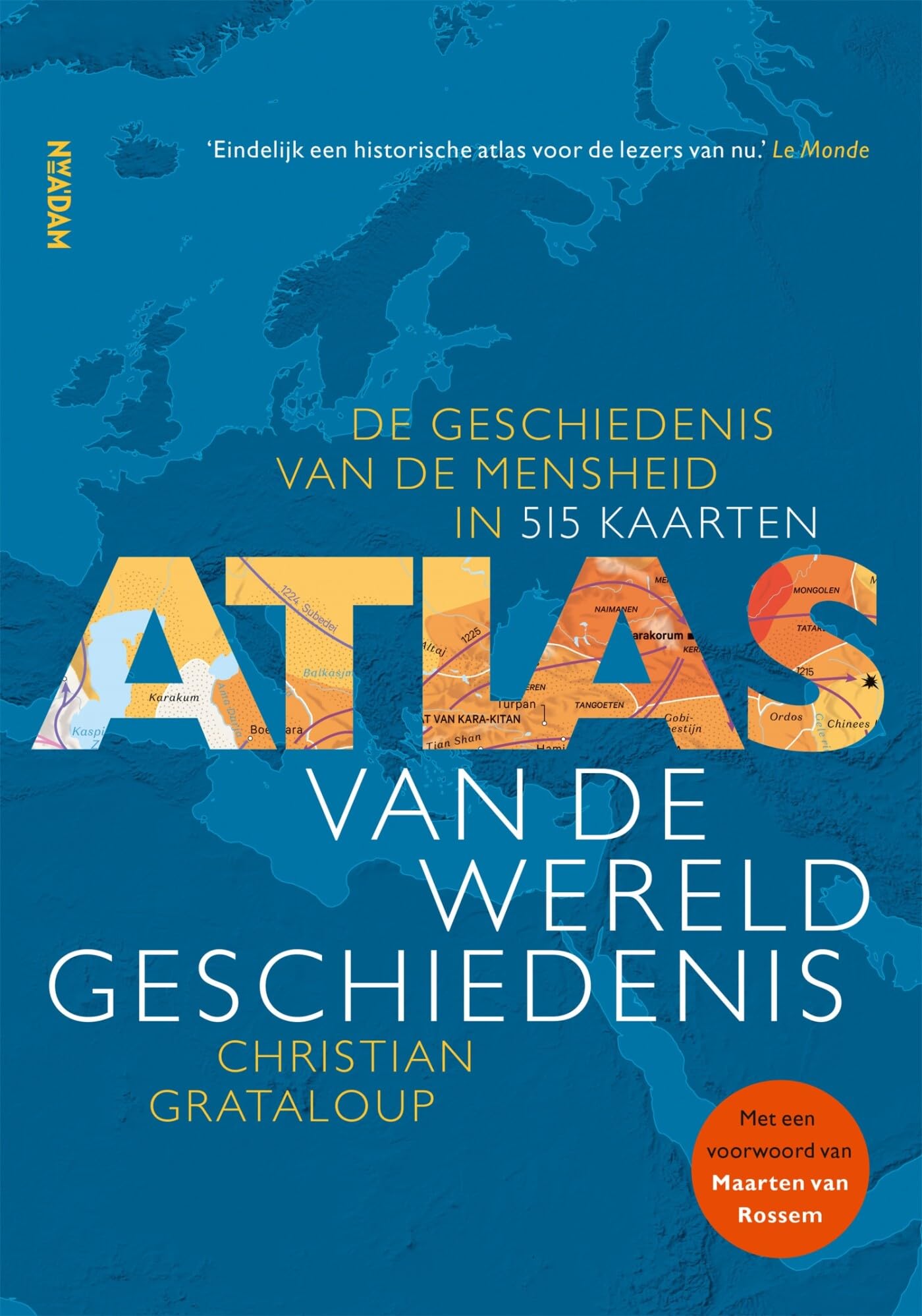 Atlas van de wereldgeschiedenis: de geschiedenis van de mensheid in 515 kaarten (Atlas, 1) Learning & Reference