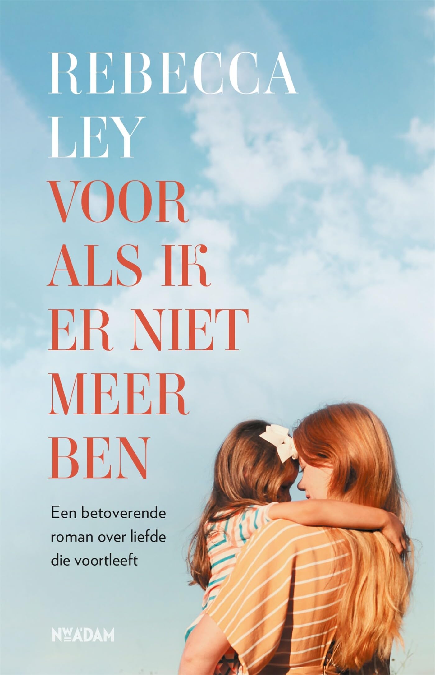 Voor als ik er niet meer ben: Een betoverende roman over liefde die voortleeft book