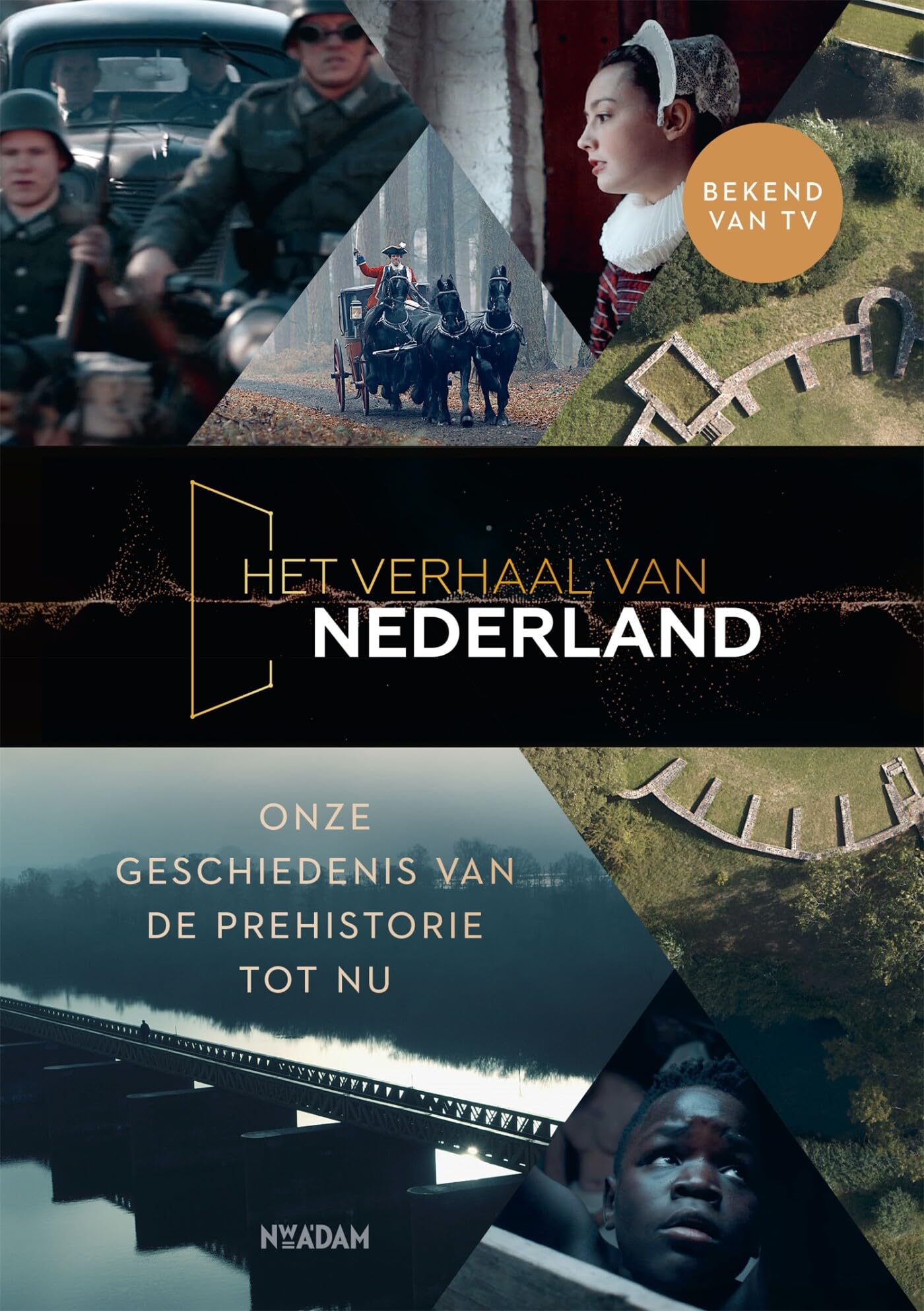 Het verhaal van Nederland: onze geschiedenis van de prehistorie tot nu Leisure, Home & Garden