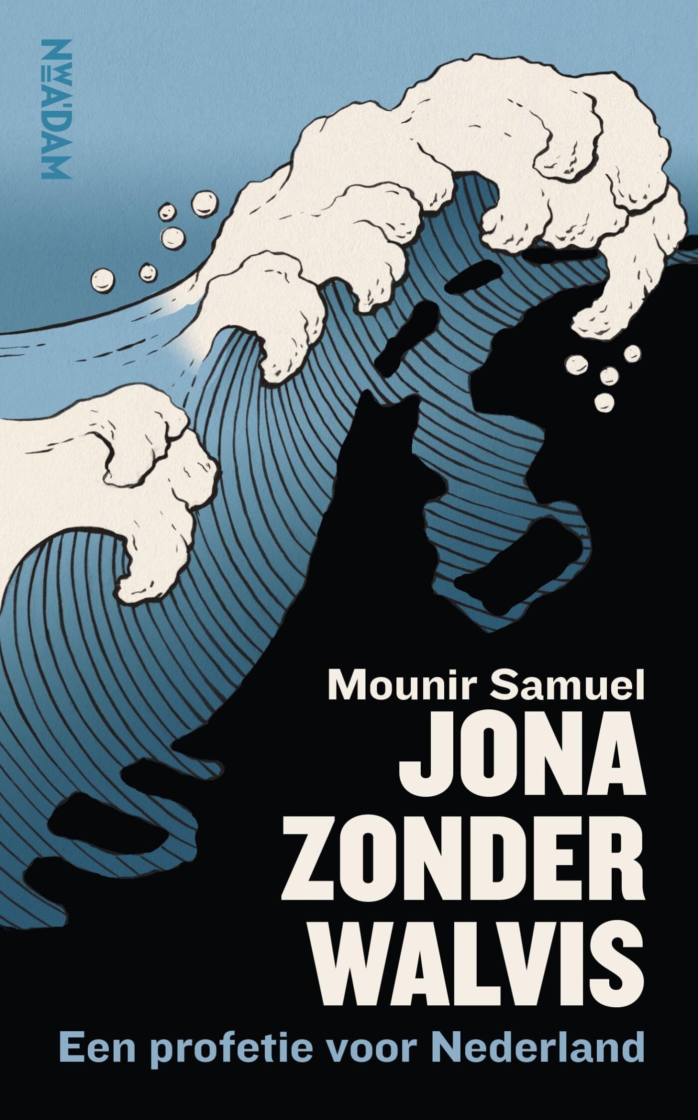 Jona zonder walvis: een profetie voor Nederland book
