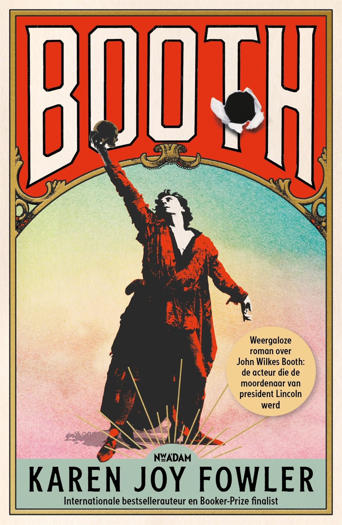 Booth: Weergaloze roman over John Wilkes Booth: de acteur die de moordenaar van president Lincoln werd Action & Adventure