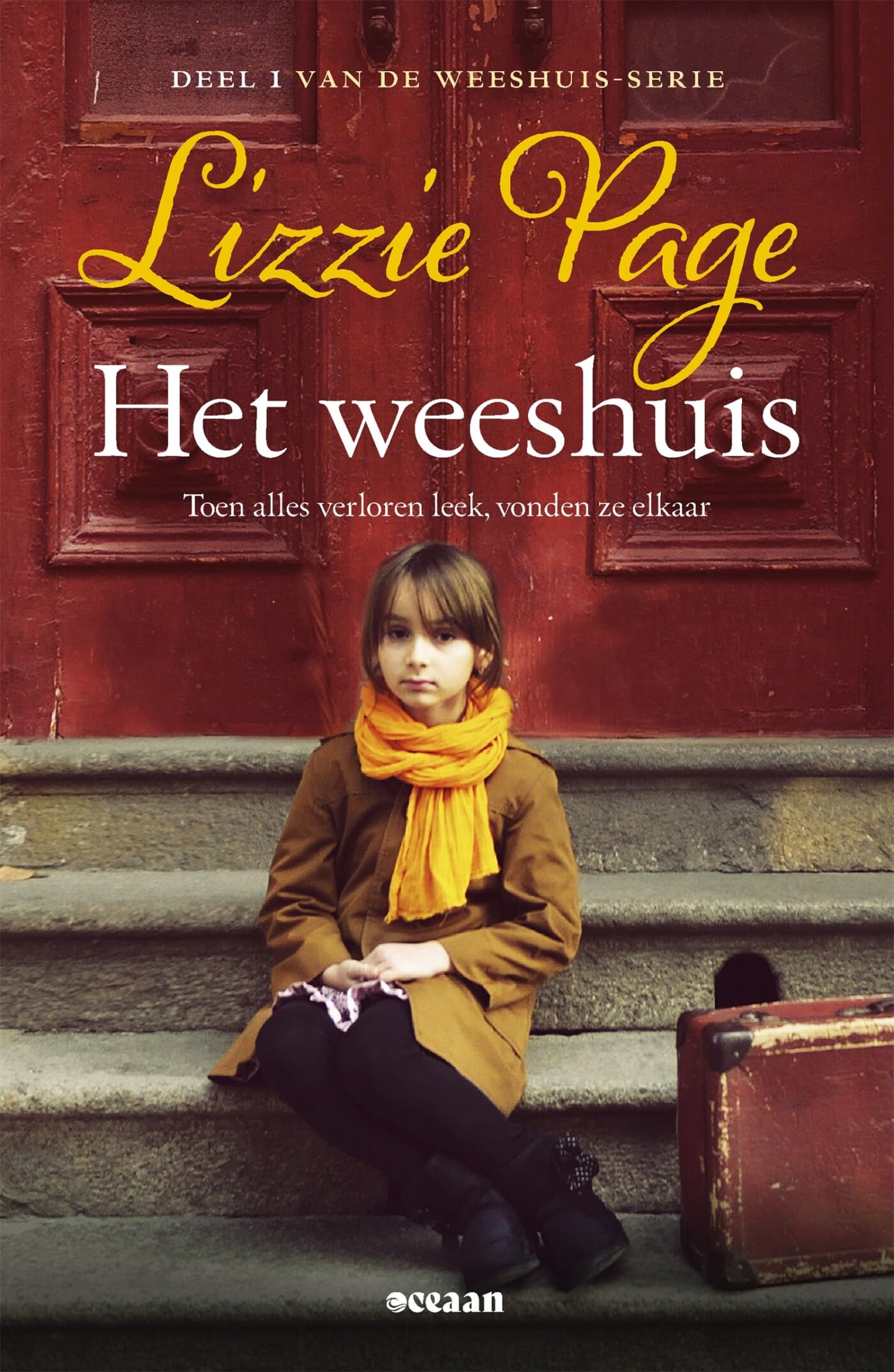 Het weeshuis: Toen alles verloren leek, vonden ze elkaar (Het weeshuis, 1) Action & Adventure