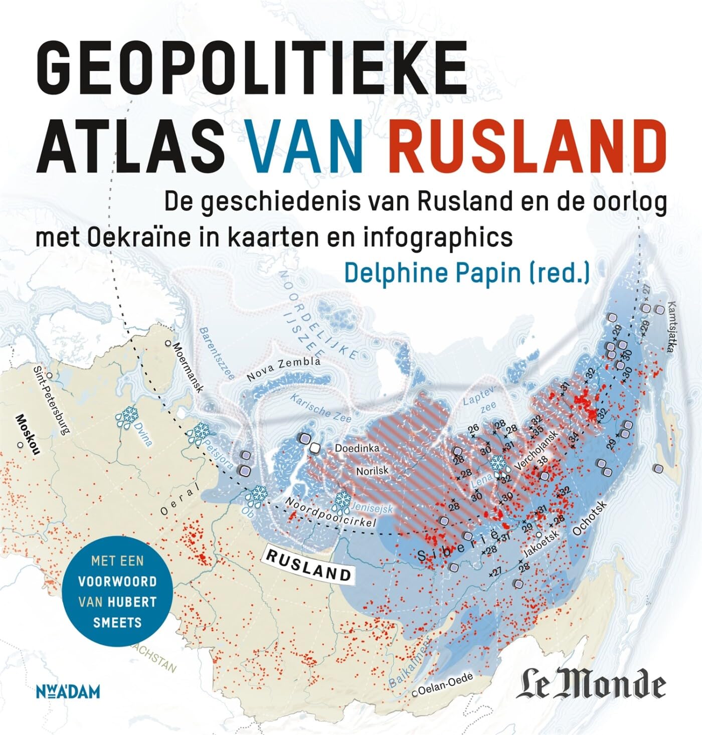 Geopolitieke atlas van Rusland: de geschiedenis van Rusland en de oorlog met Oekraïne in kaarten en infographics Politics & History