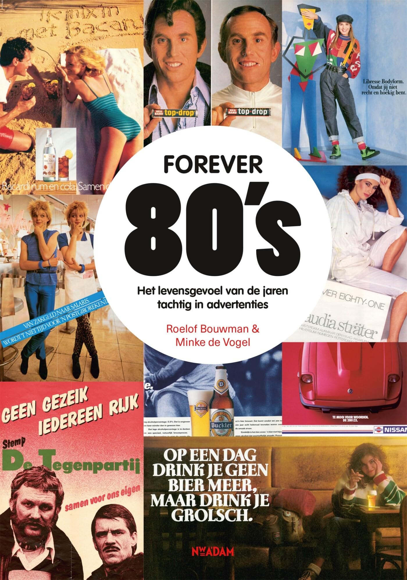Forever 80's: het levensgevoel van de jaren tachtig in advertenties book