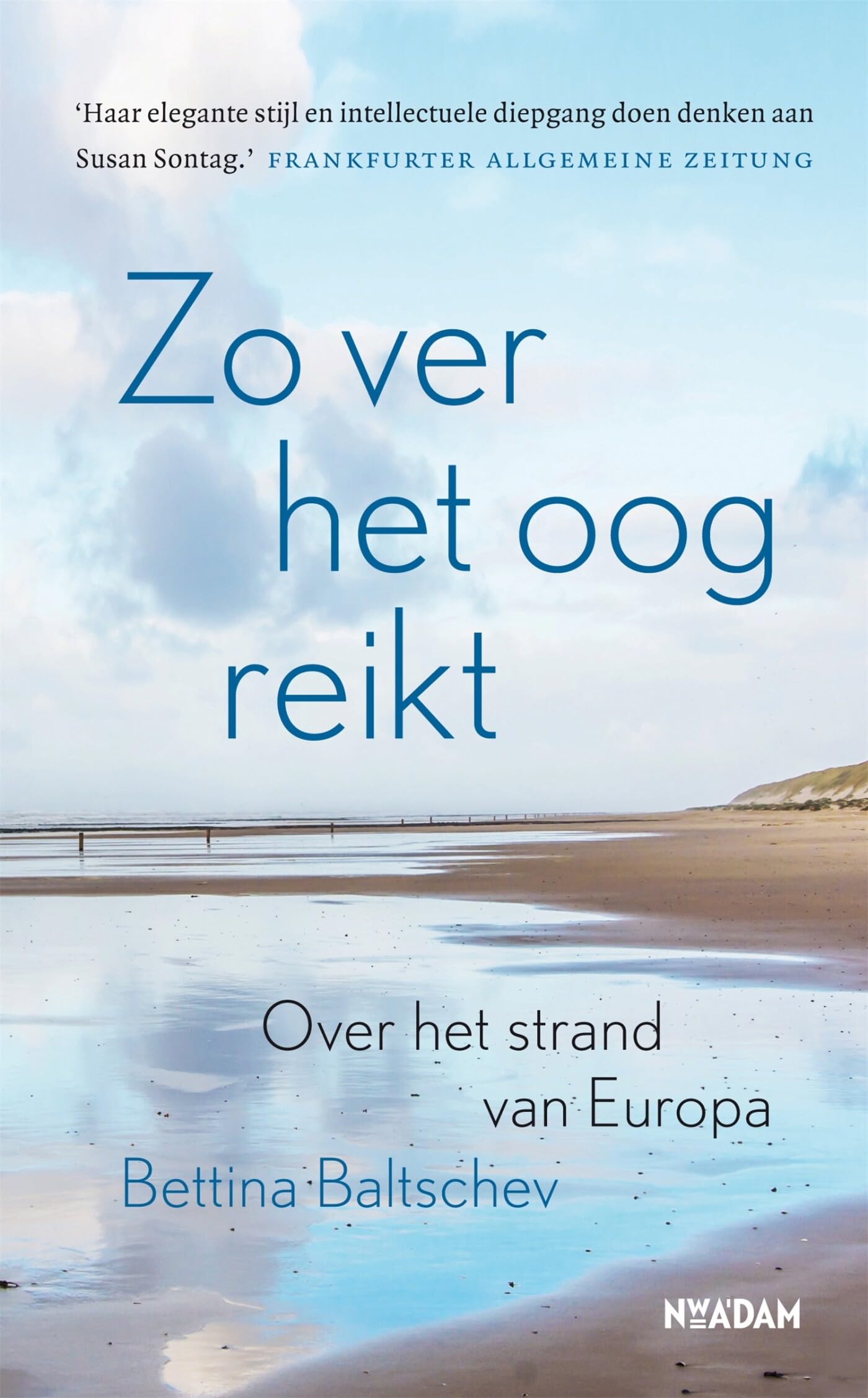 Zo ver het oog reikt: over het strand van Europa Essays & Short Stories