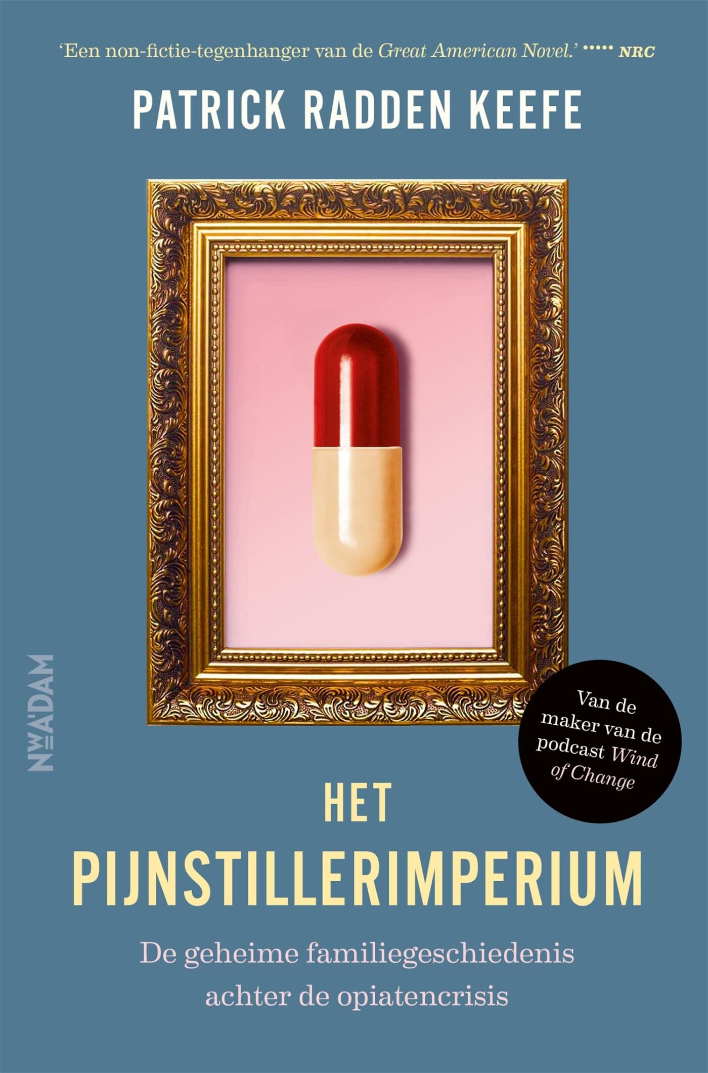 Het pijnstillerimperium: De geheime familiegeschiedenis achter de opiatencrisis book