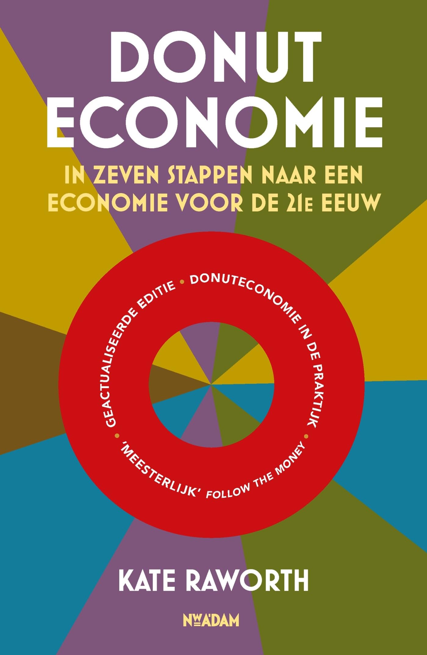 Donuteconomie: in zeven stappen naar een economie voor de 21e eeuw book