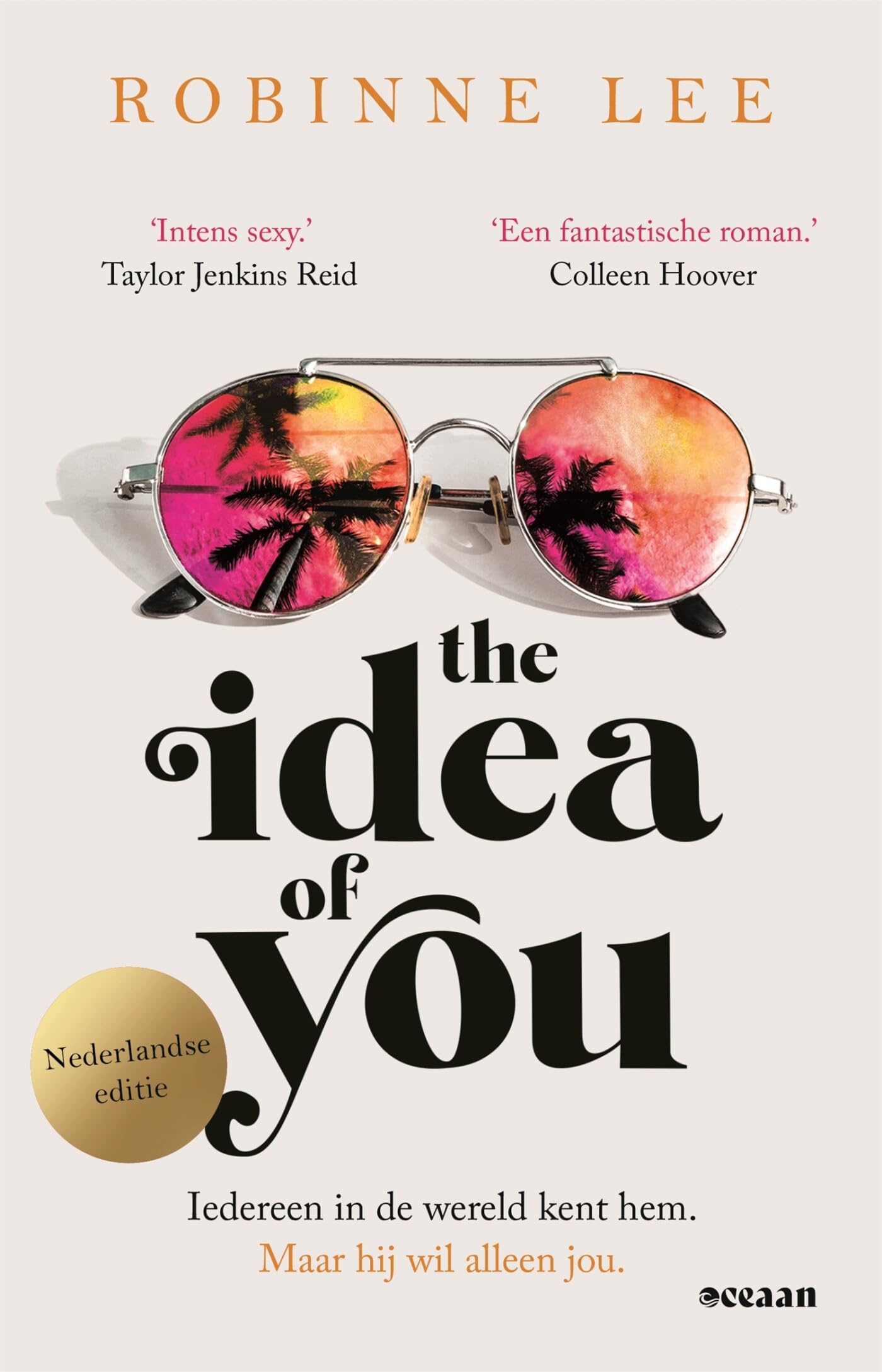 The idea of you: Iedereen in de wereld kent hem. Maar hij wil alleen jou. Contemporary literature