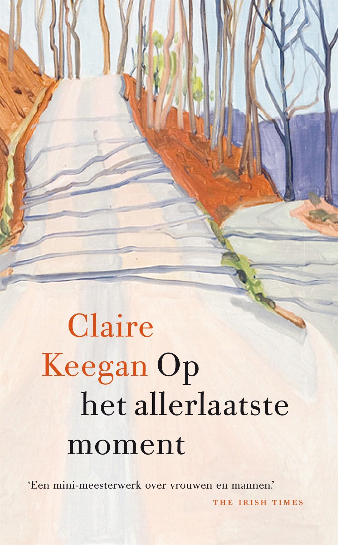 Op het allerlaatste moment: verhalen over vrouwen en mannen Books