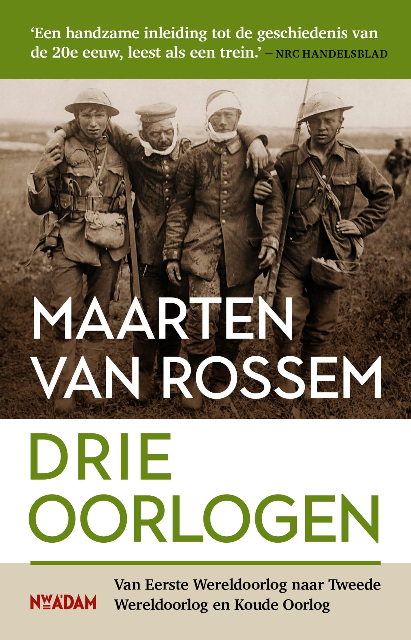 Drie oorlogen: Van Eerste Wereldoorlog naar Tweede Wereldoorlog en Koude Oorlog book