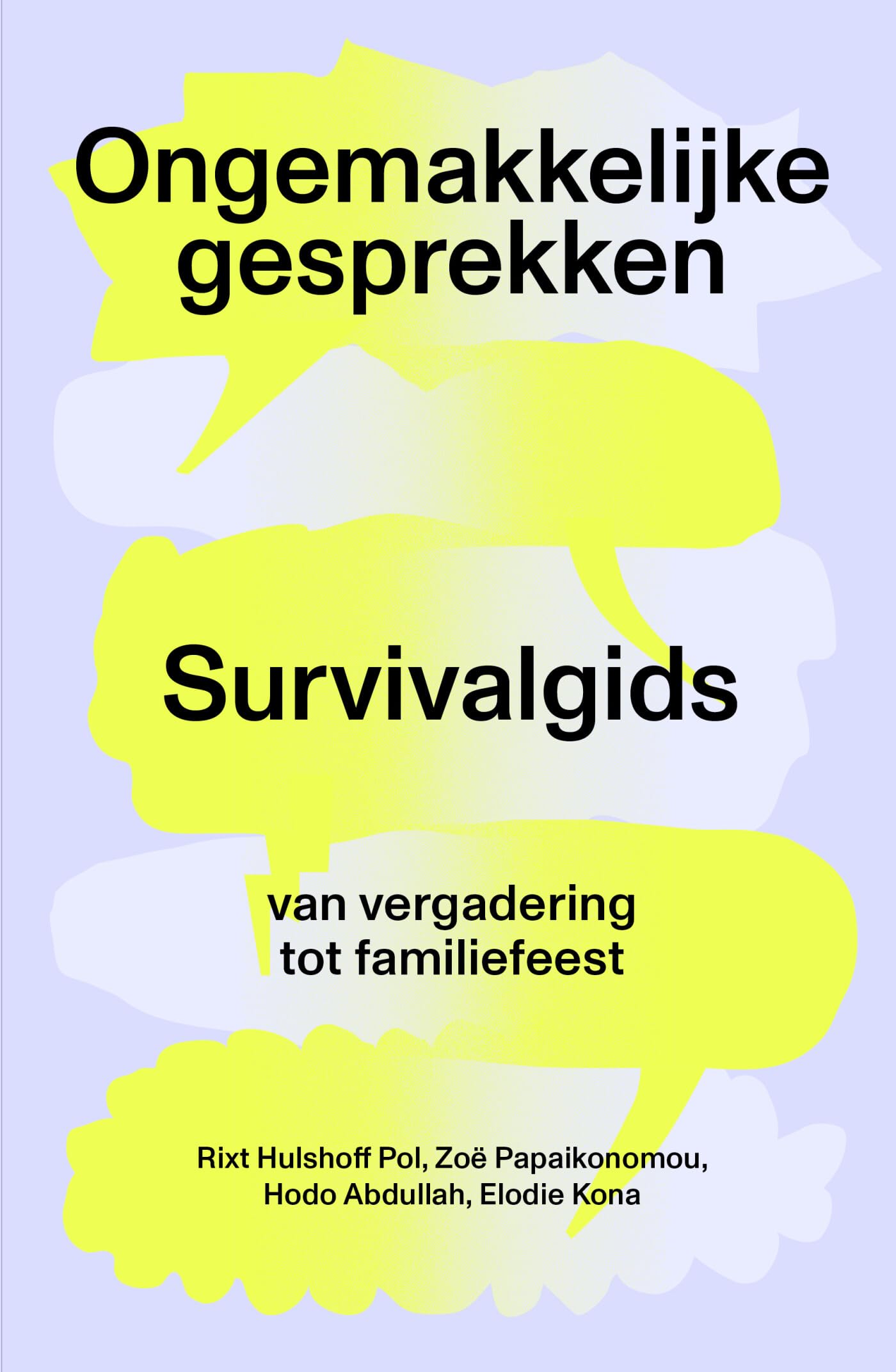 Ongemakkelijke gesprekken: survivalgids : van vergadering tot familiefeest Books