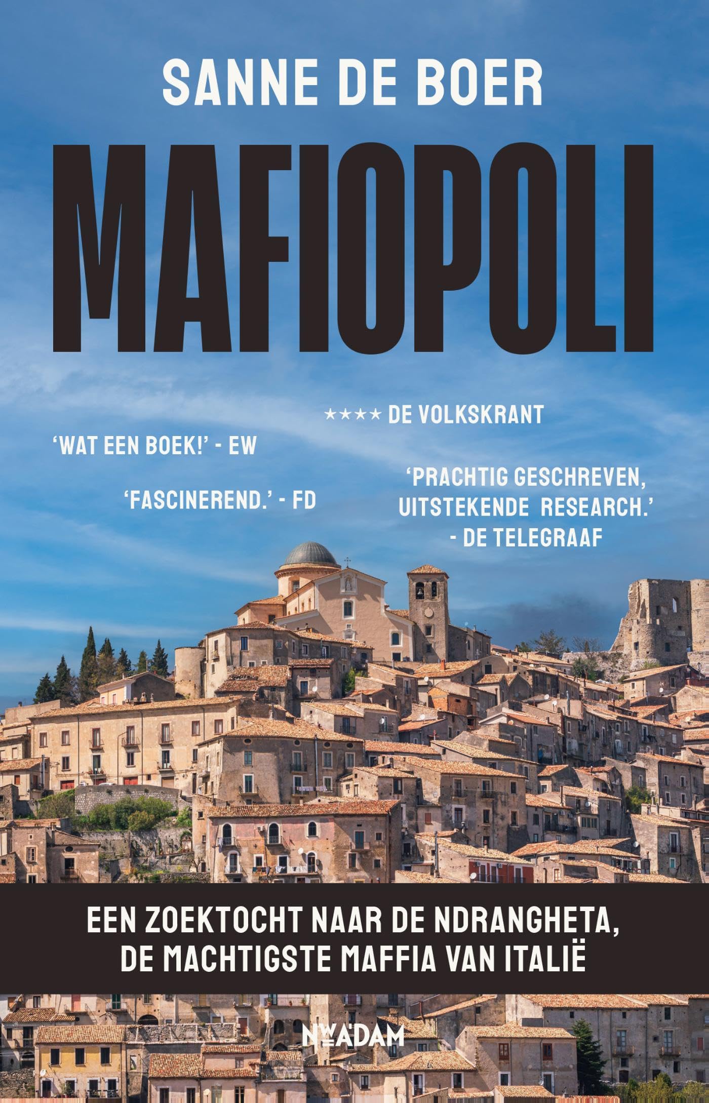 Mafiopoli: een zoektocht naar de ’Ndrangheta, de machtigste maffia van Italië Social Sciences