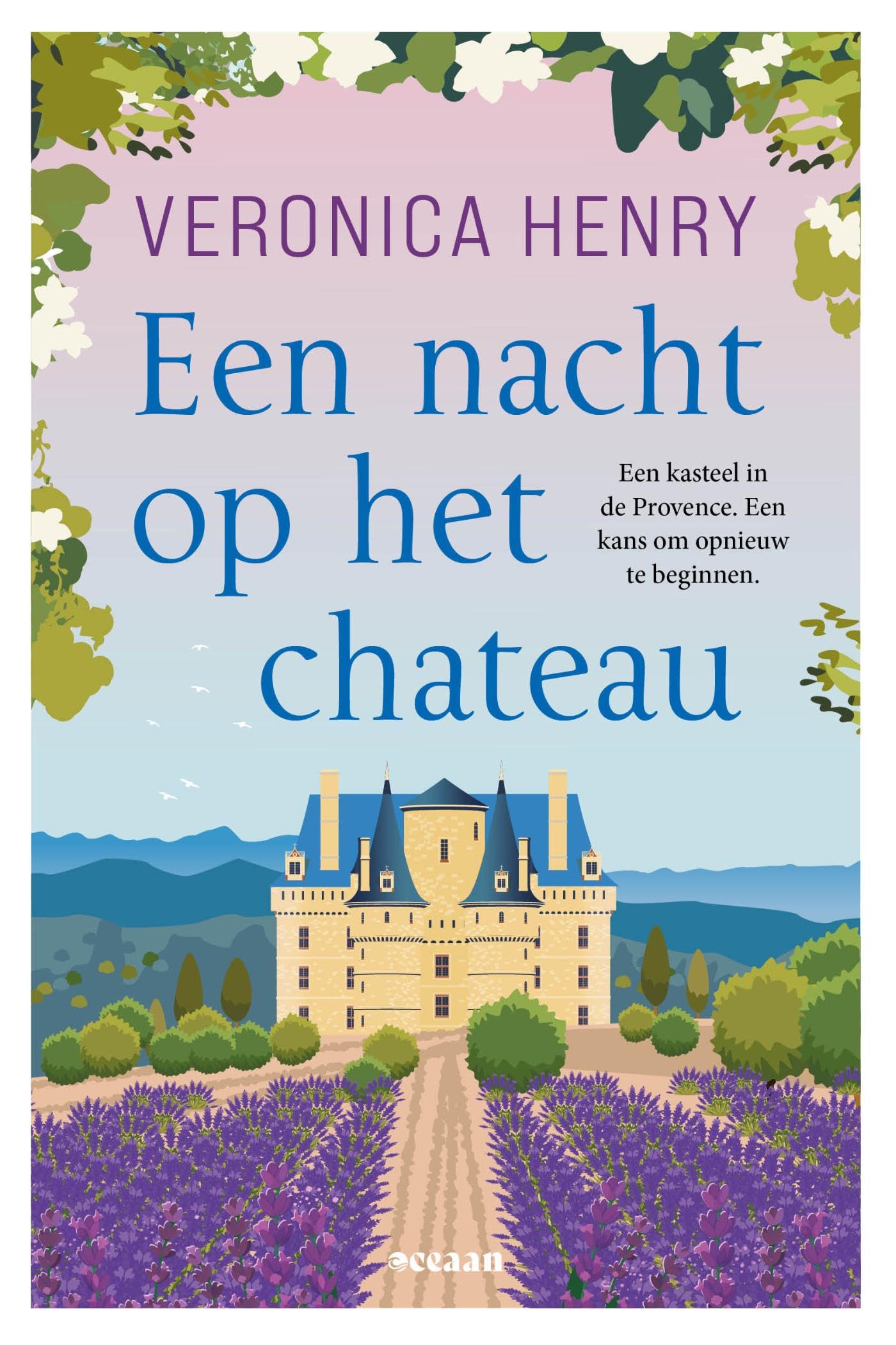 Een nacht op het chateau: Een kasteel in de Provence. Een kans om opnieuw te beginnen Contemporary literature