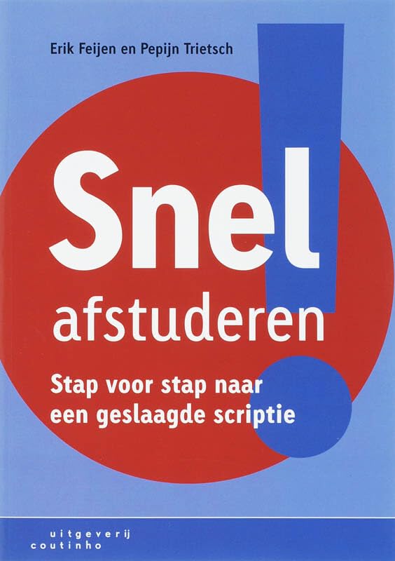 Snel afstuderen!: stap voor stap naar een geslaagde scriptie Books