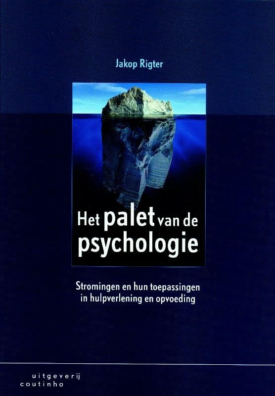 Het palet van de psychologie: stromingen en hun toepassingen in hulpverlening en opvoeding Psychology
