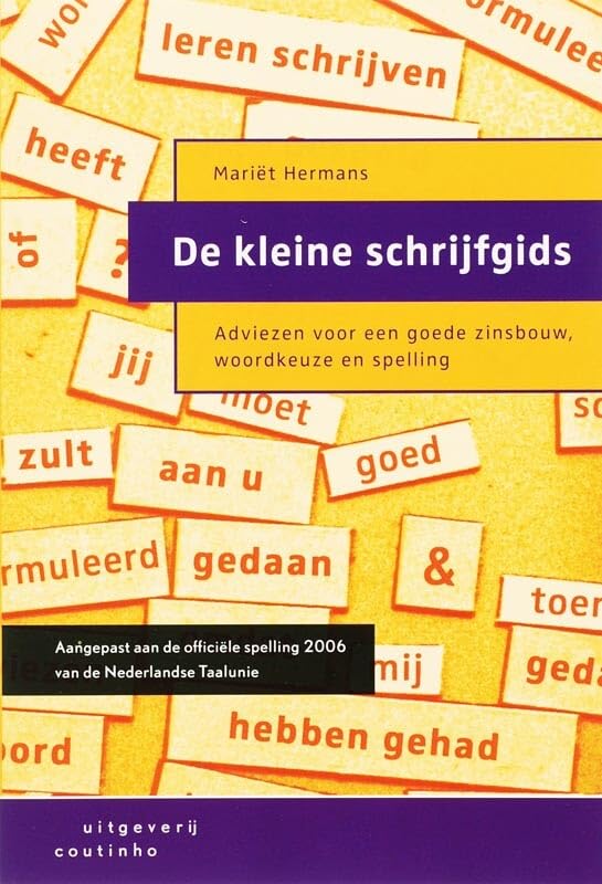 De kleine schrijfgids: adviezen voor een goede zinsbouw, woordkeuze en spelling book