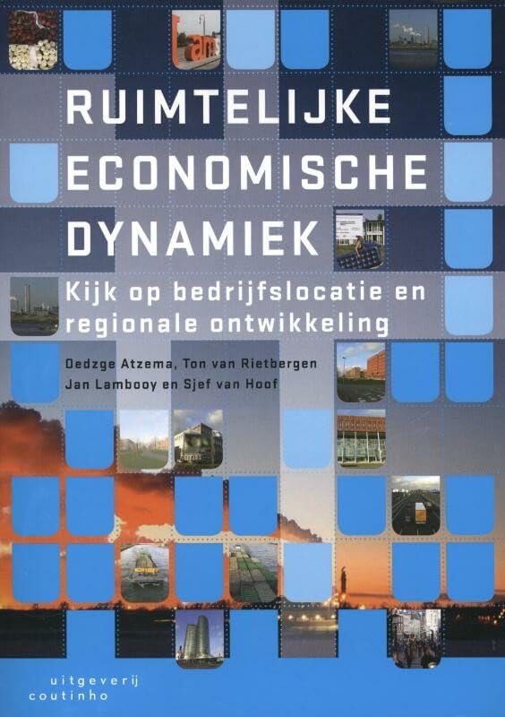Ruimtelijke economische dynamiek: kijk op bedrijfslocatie en regionale ontwikkeling Geology & Geography