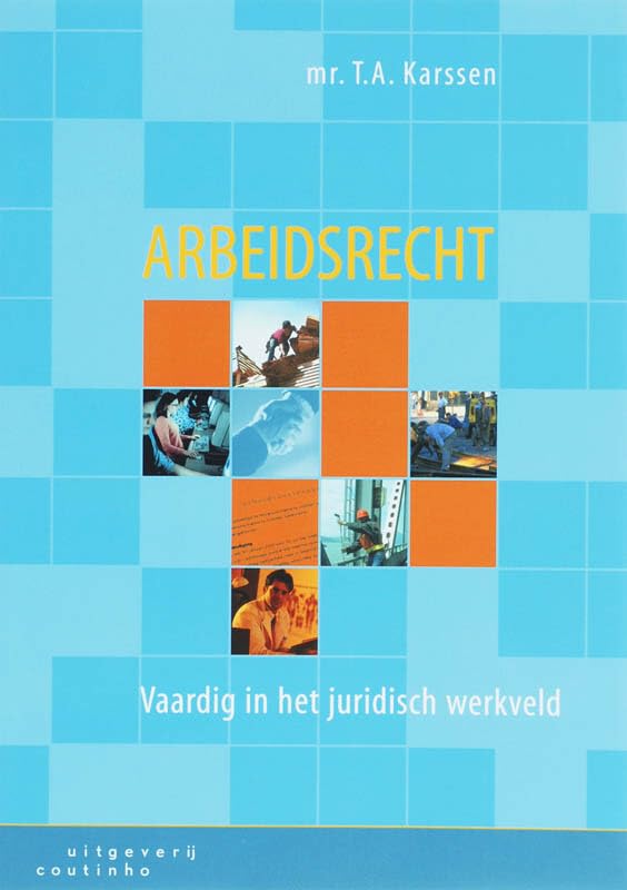 Arbeidsrecht: vaardig in het juridisch werkveld book