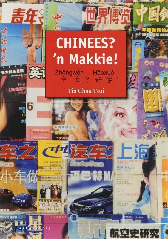 Chinees? 'n Makkie!: lesmethode Chinees voor het voortgezet onderwijs Books