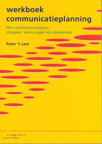 Werkboek communicatieplanning: het communicatieplan: stappen, kernvragen en elementen Reference Books