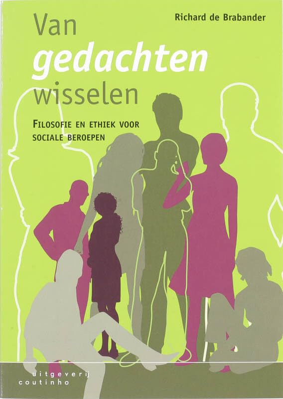 Van gedachten wisselen: filosofie en ethiek voor sociale beroepen book