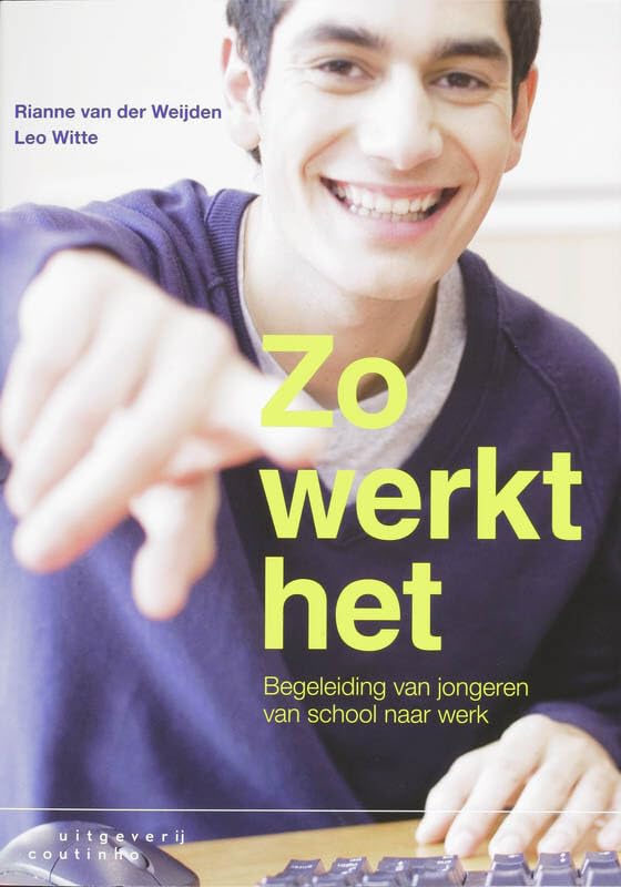 Zo werkt het: begeleiding van jongeren van school naar werk book