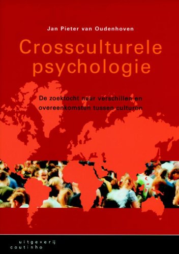 Crossculturele psychologie: de zoektocht naar verschillen en overeenkomsten tussen culturen book
