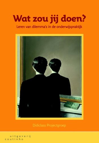 Wat zou jij doen?: leren van dilemma's in de onderwijspraktijk book