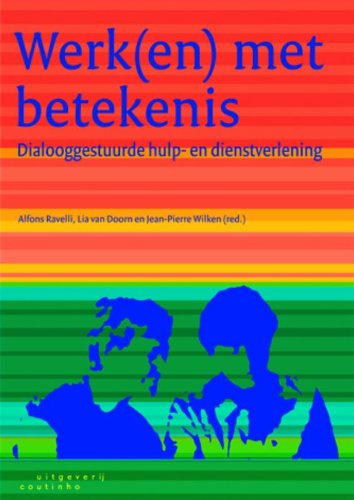 Werk(en) met betekenis: dialooggestuurde hulp- en dienstverlening book